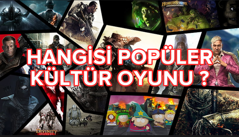 HANGİSİ POPÜLER KÜLTÜR OYUNU ?